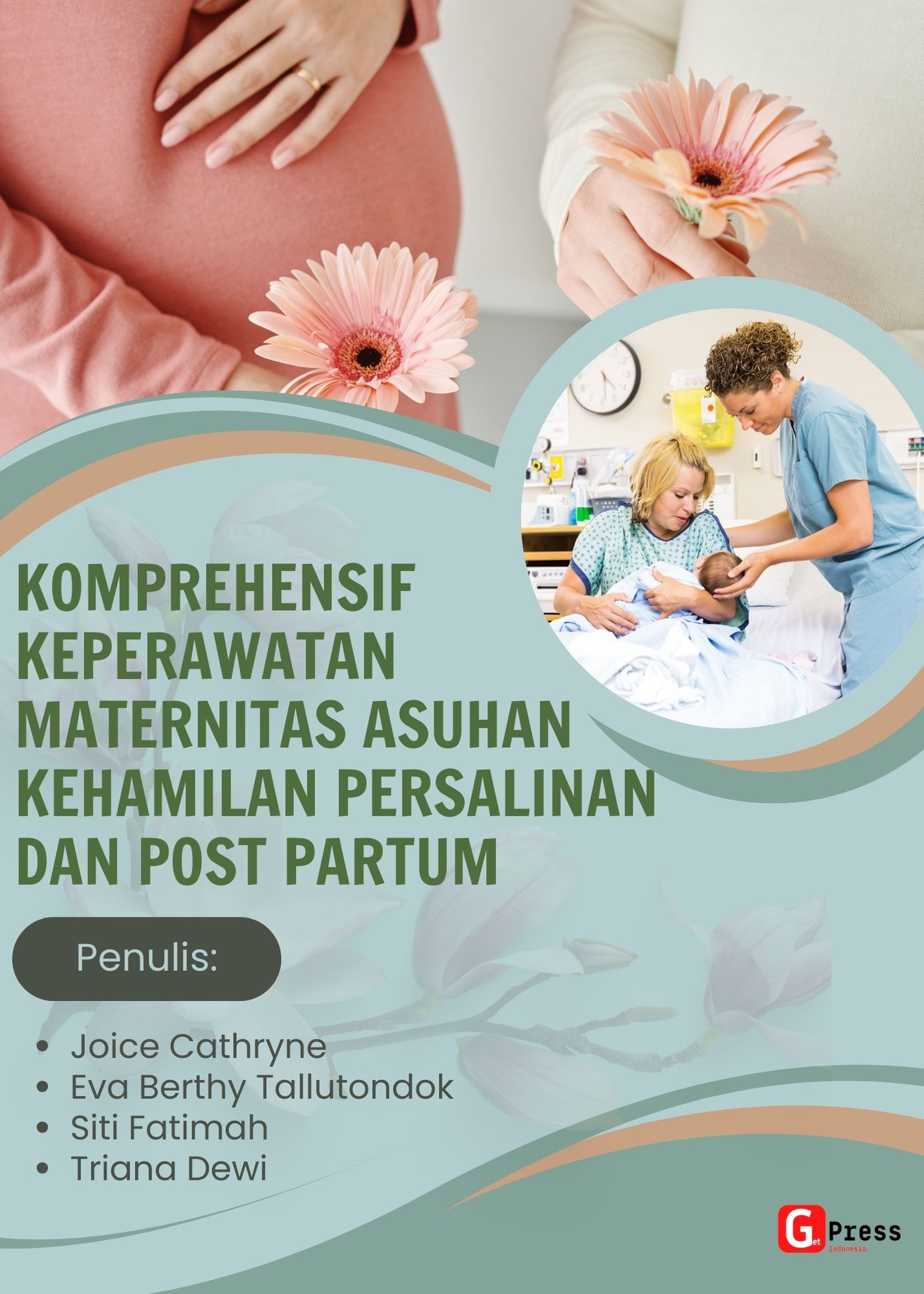 Komprehensif Keperawatan Maternitas: Asuhan Kehamilan, Persalinan, dan Post Partum